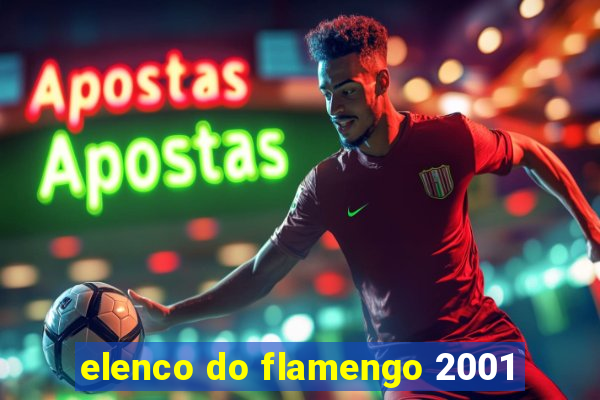 elenco do flamengo 2001